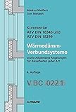 Kommentar ATV DIN 18345 und DIN 18299 Wärmedämm-Verbundsysteme: VOB/C 2012