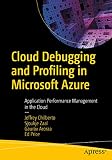 Cloud Debugging and Profiling in Microsoft Azure: Application Performance Management in the Cloud (English Edition)