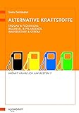 Alternative Kraftstoffe: Erdgas & Flüssiggas, Biodiesel & Pflanzenöl, Wasserstoff & S