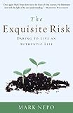 The Exquisite Risk: Daring to Live an Authentic L