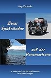 Die blaue Reihe / Zwei Spätzünder auf der Panamericana: 5 Jahre und 140.000 Kilometer im Geländewag