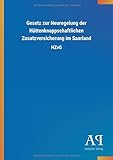 Gesetz zur Neuregelung der Hüttenknappschaftlichen Zusatzversicherung im Saarland: HZvG