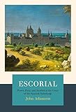 Escorial: The Habsburgs and the Golden Age of Spain (English Edition)