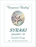 Frequence Healing: Crystalline Energy (SYRAKI Holistic Ways (series 2) Book 7) (English Edition)