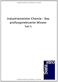 Industriemeister Chemie - Das prüfungsrelevante Wissen: Teil 1