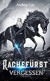 Rachefürst - vergessen (Blutengel und Rachefürst 2)