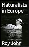 Naturalists in Europe (English Edition)