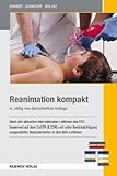 Reanimation kompakt: Nach den aktuellen internationalen ERC-Leitlinien 2010-2015 basierend auf dem CoSTR (ILCOR)