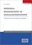 Personalmanagement in Sozialunternehmen: Theoretische und methodische Grundlag