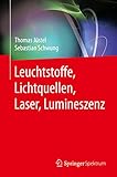 Leuchtstoffe, Lichtquellen, Laser, L