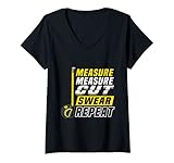 Damen Funny Measure Cut Schimpfwiederholung Schreiner, Handwerker, Dachdecker T-Shirt mit V