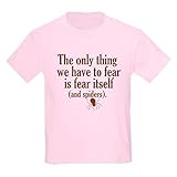 CafePress Kinder-T-Shirt The Only Thing We Have to Fear. Gr. Kinder M,