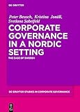 Corporate Governance in a Nordic Setting: The Case of Sweden (De Gruyter Studies in Corporate Governance, 7)