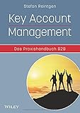 Key Account Management - Das Praxishandbuch B2B