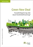 Green New Deal: Fassadenbegrünung oder neuer Gesellschaftsvertrag? (Politische Ökologie)