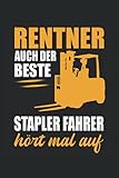 RENTNER AUCH DER BESTE STAPLER FAHRER HÖRT MAL AUF: Notizbuch mit 120 linierten Seiten DIN A5