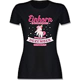 Geburtstagsgeschenk Geburtstag - Einhorn Königinnen wurden im Dezember geboren - S - Schwarz - Dezember Einhorn - L191 - Tailliertes Tshirt für Damen und Frauen T-S