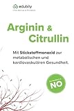 Arginin und Citrullin: Mit Stickstoffmonoxid zur metabolischen und kardiovaskulaeren G