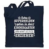 Beruf und Job Geschenke - Echte Superhelden gehen in den Kindergarten - Erzieher - Weiß - Unisize - Navy Blau - Fun - WM101 - Stoffbeutel aus Baumwolle Jutebeutel lange Henk