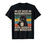 Ich hasse Morgenmenschen und Morgen und Menschen Katze T-S