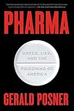 Pharma: Greed, Lies, and the Poisoning