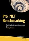 Pro .NET Benchmarking: The Art of Performance M
