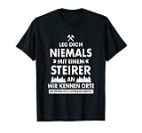 Leg Dich Niemals Mit Einem Steirer Steirerkind Steiermark T-S