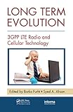 Long Term Evolution: 3GPP LTE Radio and Cellular Technology (Internet and Communications Book 11) (English Edition)