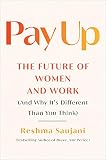Pay Up: The Future of Women and Work (and Why It's Different Than You Think) (English Edition)
