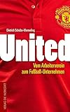 United: Vom Arbeiterverein zum Fußball-U