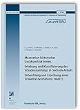 Mazeration historischer Dachkonstruktionen. Erhebung und Klassifizierung des Schadensumfangs in Sachsen-Anhalt. Entwicklung und Erprobung eines ... (Forschungsinitiative Zukunft Bau)