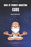 Head of Product Marketing Guru Notebook: Customized 100 Page Lined Journal Gift For A Busy Head of Product Marketing