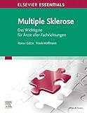 ELSEVIER ESSENTIALS Multiple Sklerose: Das Wichtigste für Ärzte aller Fachrichtung