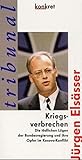 Kriegsverbrechen. Die tödlichen Lügen der Bundesregierung und ihre Opfer im Kosovo-Konflik