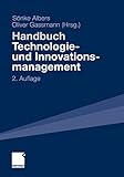 Handbuch Technologie- und Innovationsmanagement: Strategie - Umsetzung - Controlling