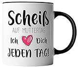 vanVerden Tasse - Scheiß auf Muttertag, ich liebe dich jeden Tag - Herz - beidseitig Bedruckt - Geschenk Idee Muttertag mit Spruch, Tassenfarbe:Weiß/Schw