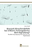 Knorpel-/Knochendefekt bei STR/ort: Fehlregulierter Wnt-Signalweg?: Parallele Ausprägung einer Arthrose und Hyp
