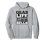 Schnapp dir das Leben von den Glocken Kettle Bell Workout Humor Pullover H
