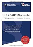 KOMPAKT Strafrecht: Prüfungsschema • Definitionen • Probleme (KOMPAKT: Grundsätzlich jeder Problembereich auf 2 Seiten dargestellt)