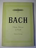 Hohe Messe in H-Moll,, Klavier-Auszug von Gustav Rösler- Edition Peters Nr. 37