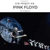 Ein Tribut an Pink Floyd: Der Bildb