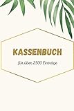 Kassenbuch: Einfaches Buchhaltung für kleine Unternehmen, Clubs, Gastronomen, Freiberufler und als Budgetbuch für Einkommen, über 2500 Einträge auf 100 Seiten)