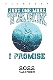 Aquarium Just One More Tank I Promise Kalender 2022: Jahreskalender für Fans des lebendigen Wasserbeck