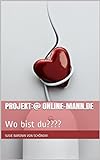Projekt:@ online-mann.de: Wo bist du????