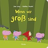 Wenn wir groß