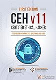 CEH - Certified Ethical Hacker v11 : Study Guide with Practice Questions and Labs (English Edition)