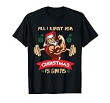 All I Want For Christmas Is Gains Gym Workout T-S