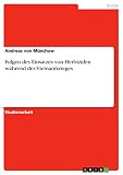 Folgen des Einsatzes von Herbiziden während des Vietnamkrieg