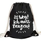 JUNIWORDS Turnbeutel - Wähle eine Farbe -'Aus dem Weg! Ich muss tanzen!' - Beutel: Schwarz, Text: Weiß