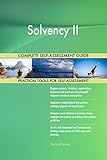 Solvency II All-Inclusive Self-Assessment - More than 680 Success Criteria, Instant Visual Insights, Comprehensive Spreadsheet Dashboard, Auto-Prioritized for Quick R